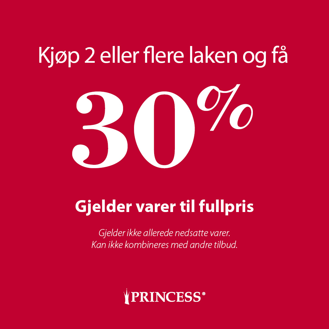ved kjøp av minimum 2 laken til ordinær pris Princess
